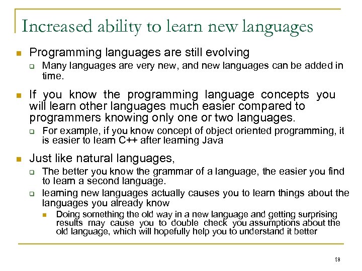 Increased ability to learn new languages n Programming languages are still evolving q n