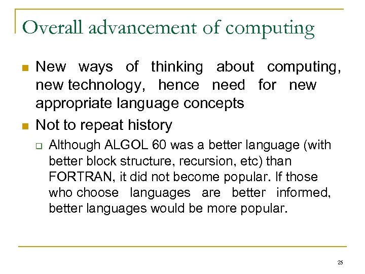 Overall advancement of computing n n New ways of thinking about computing, new technology,