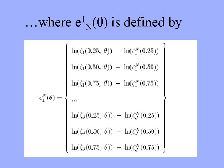 …where 1 e N(θ) is defined by 