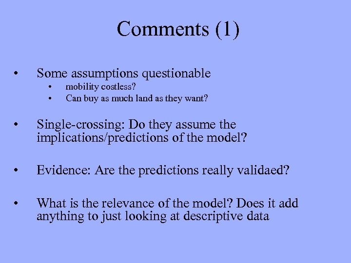Comments (1) • Some assumptions questionable • • mobility costless? Can buy as much