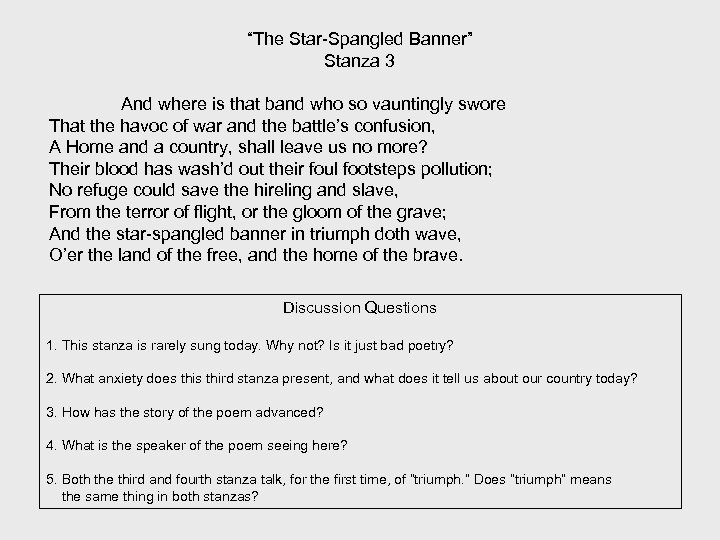 “The Star-Spangled Banner” Stanza 3 And where is that band who so vauntingly swore