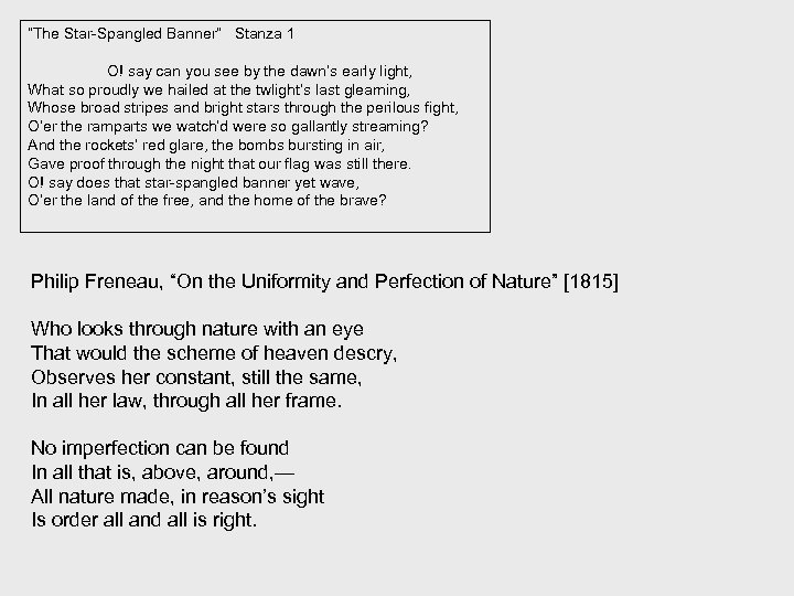 “The Star-Spangled Banner” Stanza 1 O! say can you see by the dawn’s early