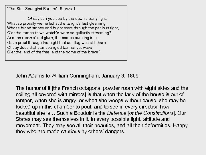 “The Star-Spangled Banner” Stanza 1 O! say can you see by the dawn’s early