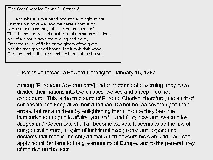 “The Star-Spangled Banner” Stanza 3 And where is that band who so vauntingly swore