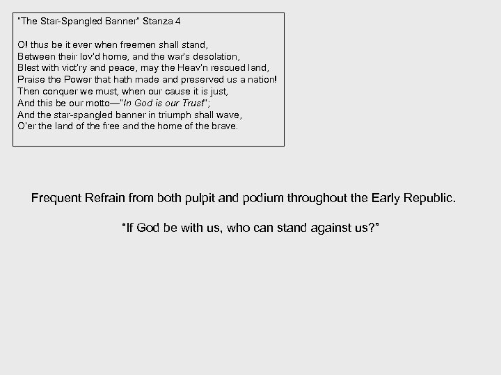“The Star-Spangled Banner” Stanza 4 O! thus be it ever when freemen shall stand,