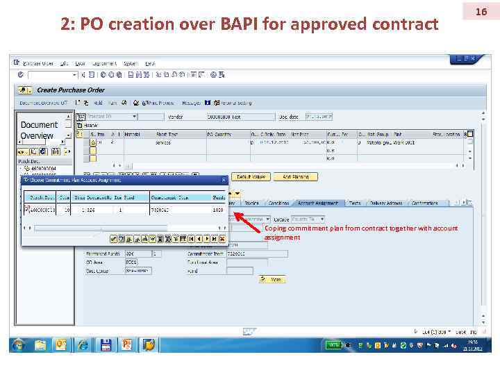 2: PO creation over BAPI for approved contract Coping commitment plan from contract together