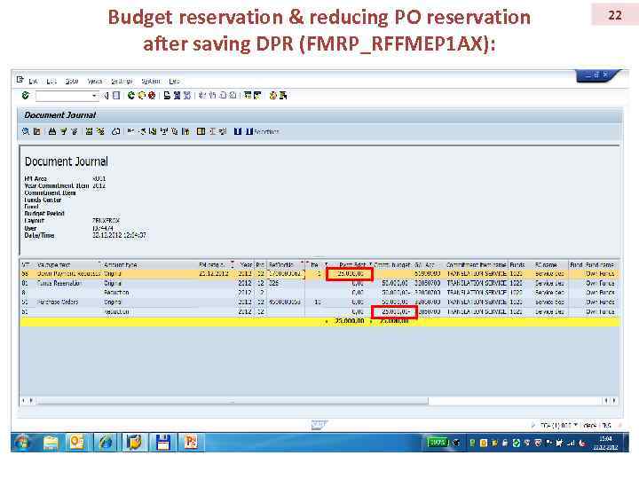 Budget reservation & reducing PO reservation after saving DPR (FMRP_RFFMEP 1 AX): 22 