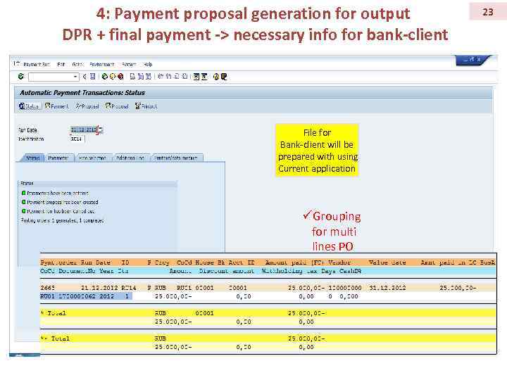 4: Payment proposal generation for output DPR + final payment -> necessary info for