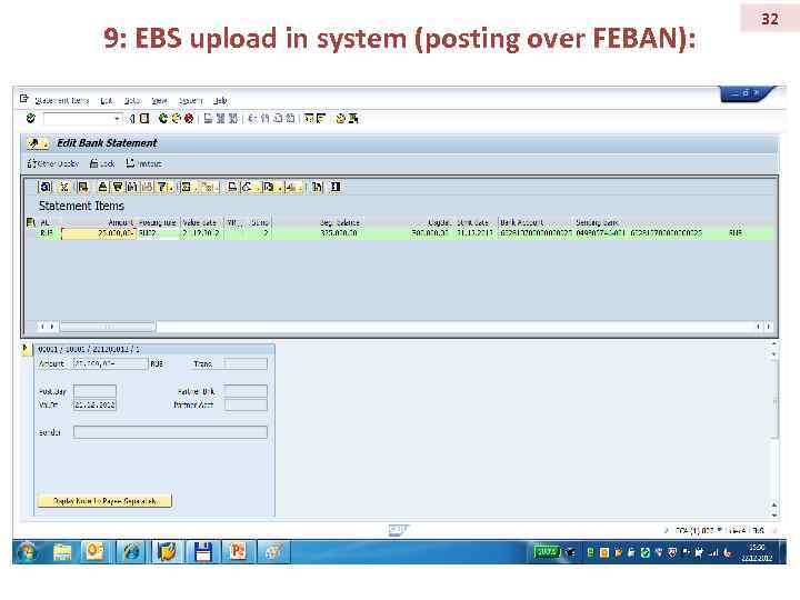 9: EBS upload in system (posting over FEBAN): 32 