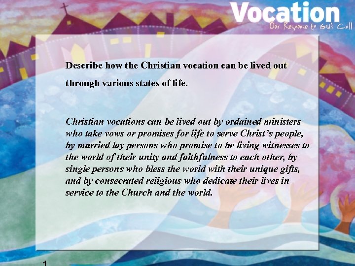 Describe how the Christian vocation can be lived out through various states of life.