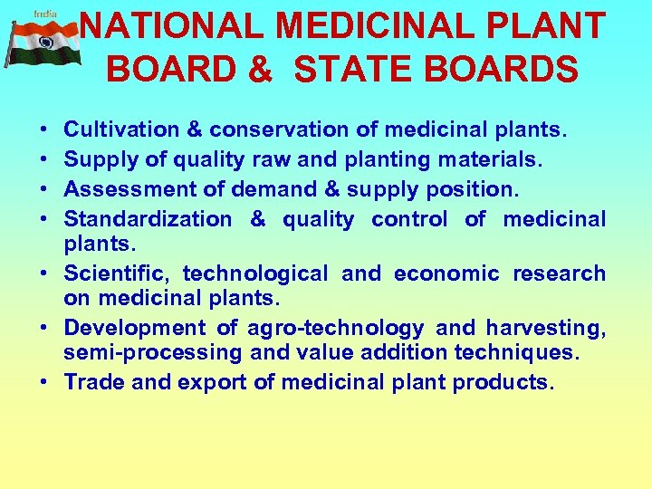 NATIONAL MEDICINAL PLANT BOARD & STATE BOARDS • • Cultivation & conservation of medicinal