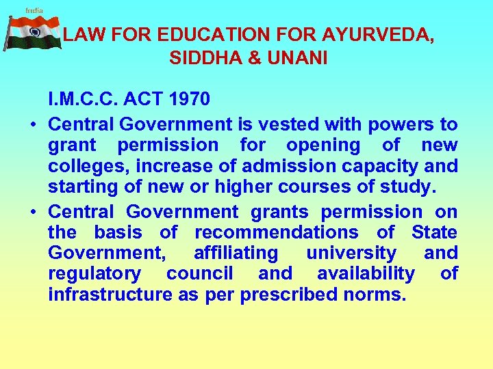 LAW FOR EDUCATION FOR AYURVEDA, SIDDHA & UNANI I. M. C. C. ACT 1970