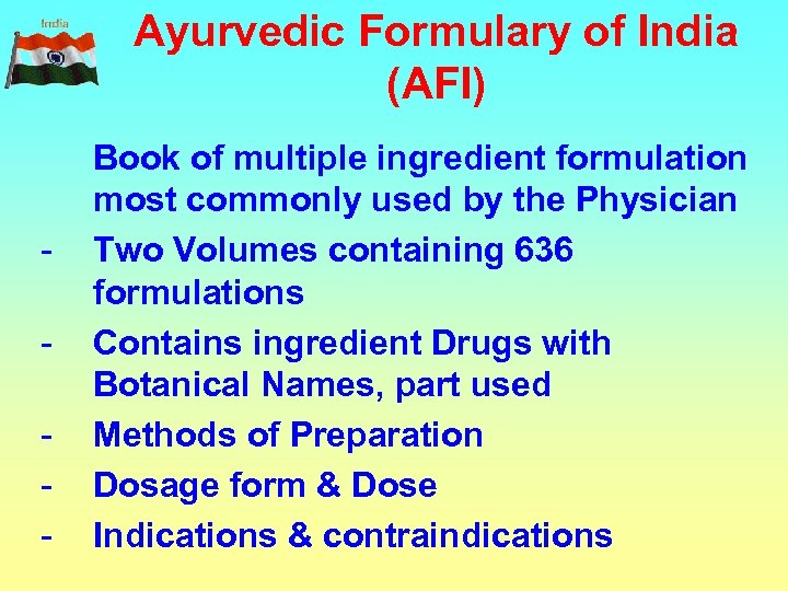 Ayurvedic Formulary of India (AFI) - Book of multiple ingredient formulation most commonly used