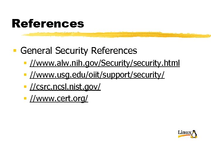 References § General Security References § § //www. alw. nih. gov/Security/security. html //www. usg.