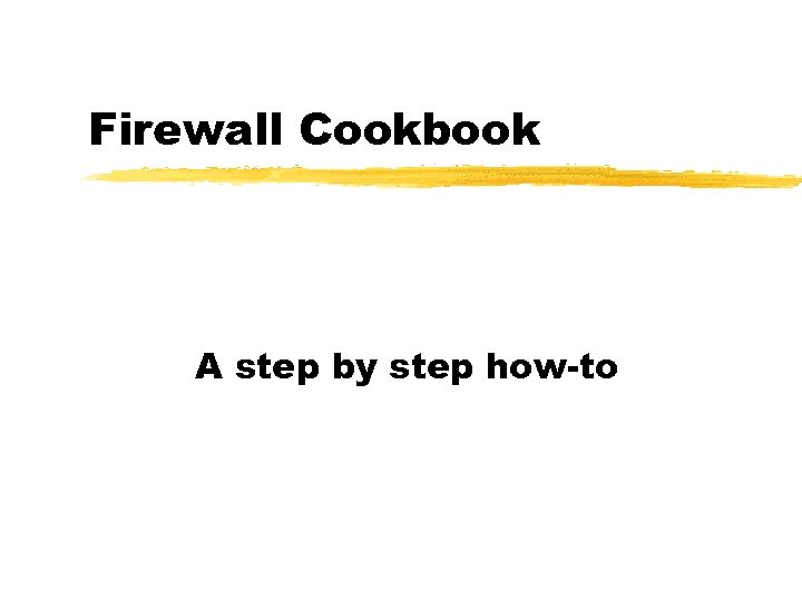 Firewall Cookbook A step by step how-to 