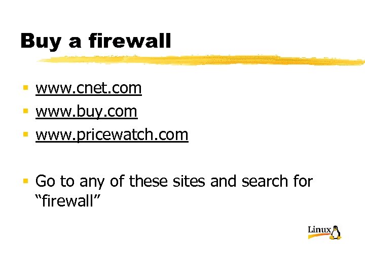 Buy a firewall § www. cnet. com § www. buy. com § www. pricewatch.