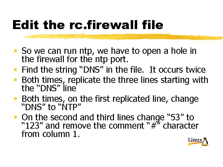 Edit the rc. firewall file § So we can run ntp, we have to