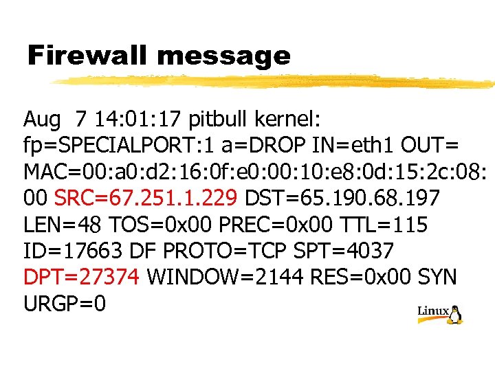 Firewall message Aug 7 14: 01: 17 pitbull kernel: fp=SPECIALPORT: 1 a=DROP IN=eth 1