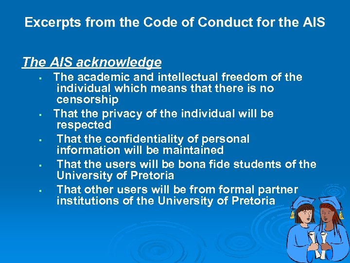 Excerpts from the Code of Conduct for the AIS The AIS acknowledge § §