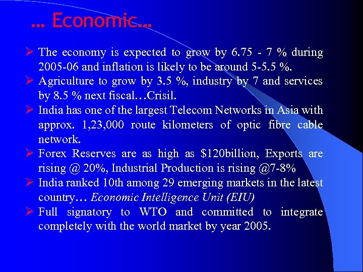 … Economic… Ø The economy is expected to grow by 6. 75 - 7