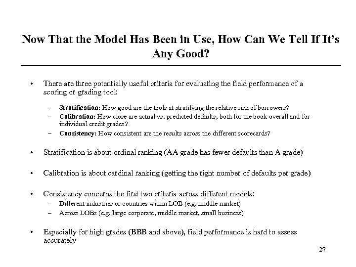 Now That the Model Has Been in Use, How Can We Tell If It’s