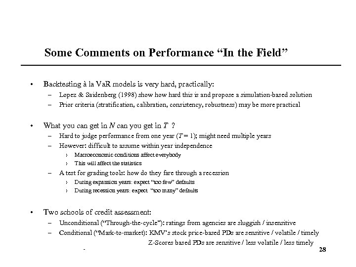 Some Comments on Performance “In the Field” • Backtesting à la Va. R models
