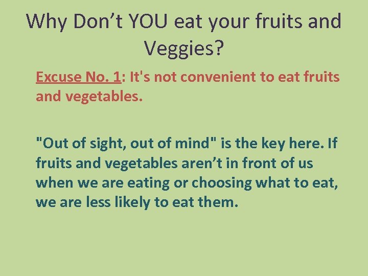 Why Don’t YOU eat your fruits and Veggies? Excuse No. 1: It's not convenient