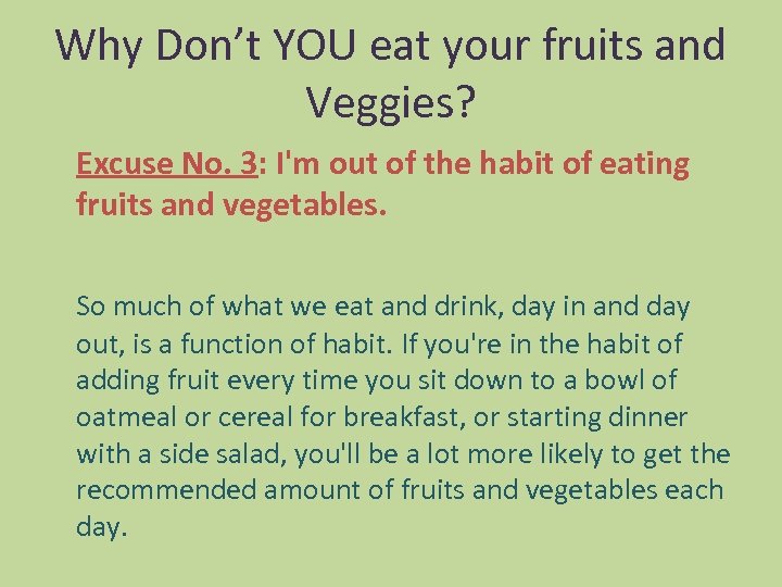 Why Don’t YOU eat your fruits and Veggies? Excuse No. 3: I'm out of