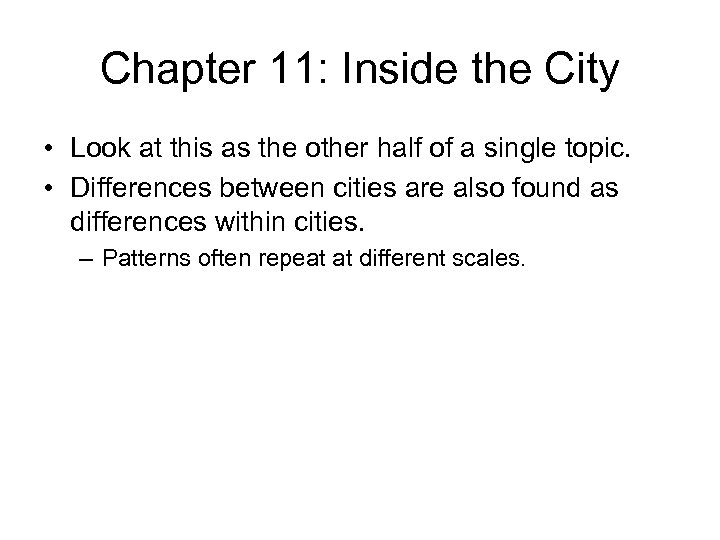 Chapter 11: Inside the City • Look at this as the other half of