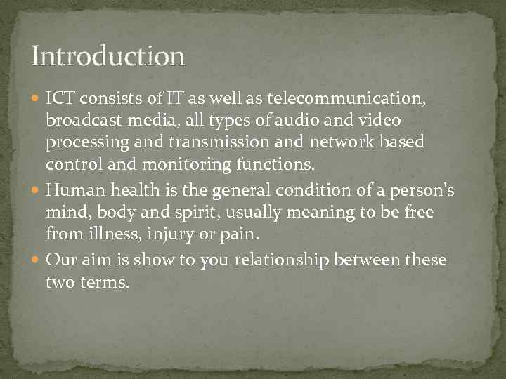 Introduction ICT consists of IT as well as telecommunication, broadcast media, all types of