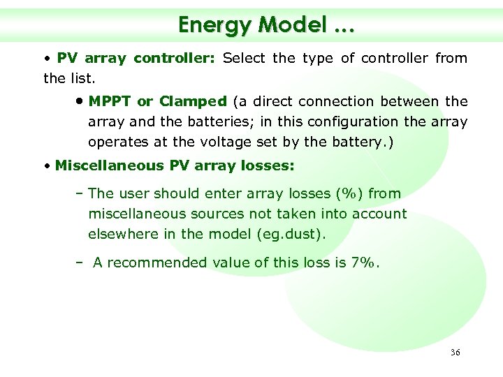 Energy Model … • PV array controller: Select the type of controller from the