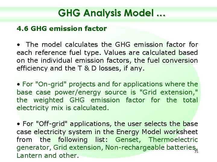 GHG Analysis Model … 4. 6 GHG emission factor • The model calculates the