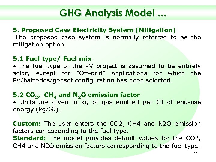 GHG Analysis Model … 5. Proposed Case Electricity System (Mitigation) The proposed case system