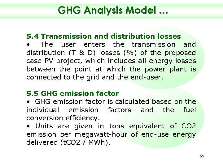 GHG Analysis Model … 5. 4 Transmission and distribution losses • The user enters