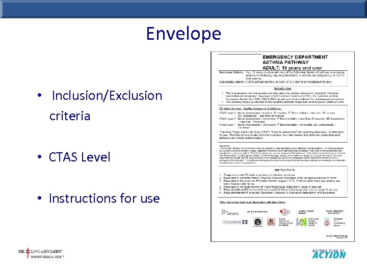 Envelope • Inclusion/Exclusion criteria • CTAS Level • Instructions for use 