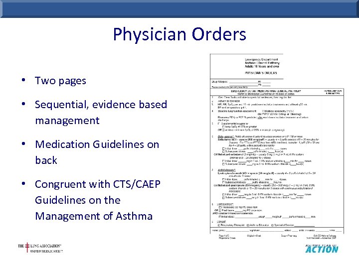 Physician Orders • Two pages • Sequential, evidence based management • Medication Guidelines on