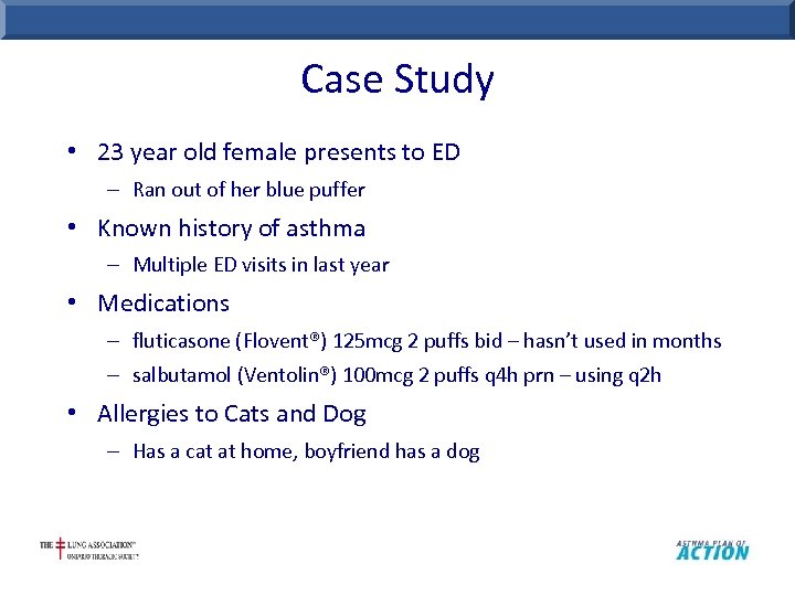 Case Study • 23 year old female presents to ED – Ran out of