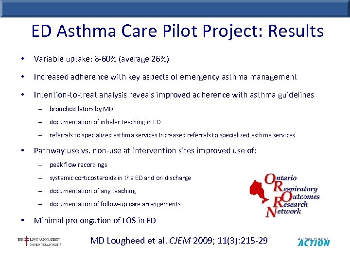 ED Asthma Care Pilot Project: Results • Variable uptake: 6 -60% (average 26%) •
