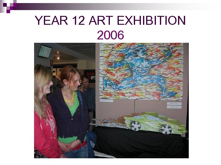 YEAR 12 ART EXHIBITION 2006 