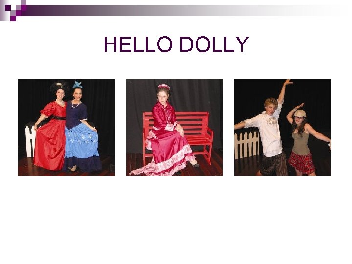 HELLO DOLLY 