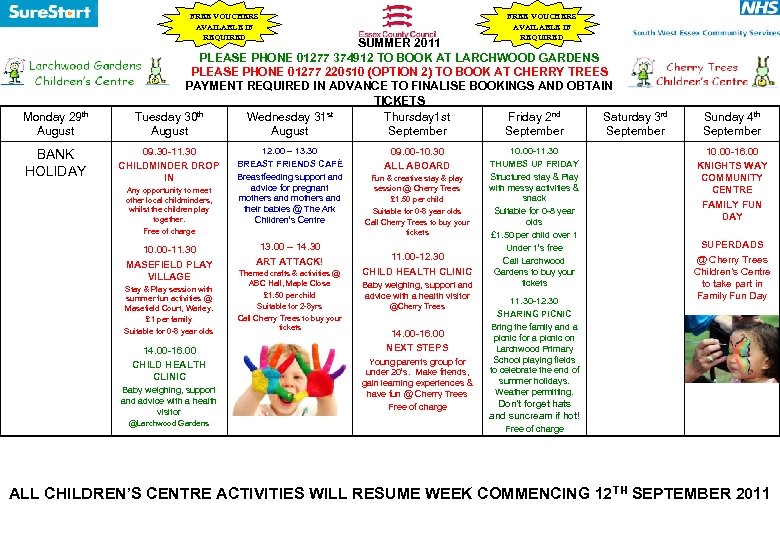 FREE VOUCHERS AVAILABLE IF REQUIRED Monday 29 th August BANK HOLIDAY FREE VOUCHERS AVAILABLE