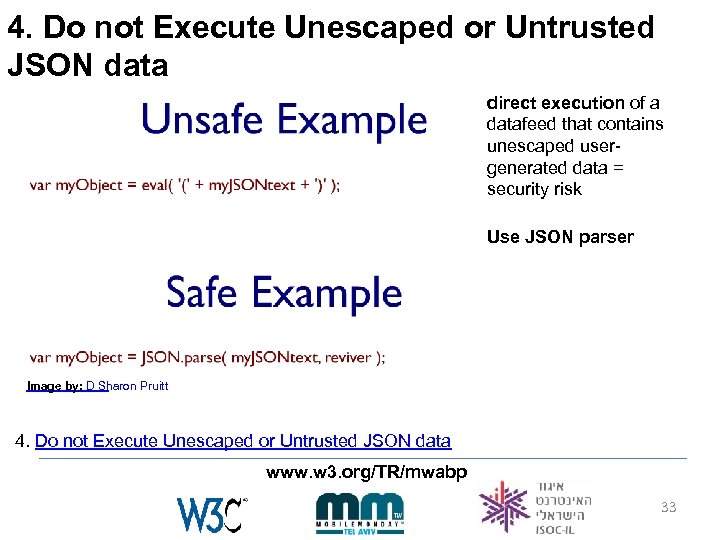 4. Do not Execute Unescaped or Untrusted JSON data direct execution of a datafeed