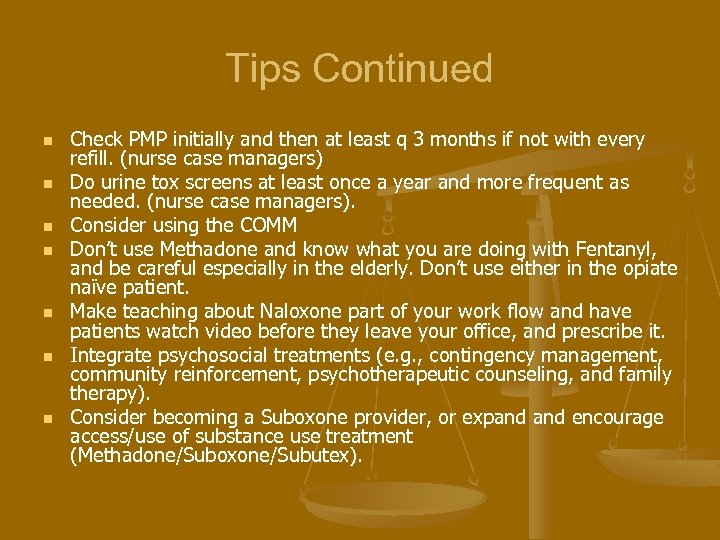 Tips Continued n n n n Check PMP initially and then at least q