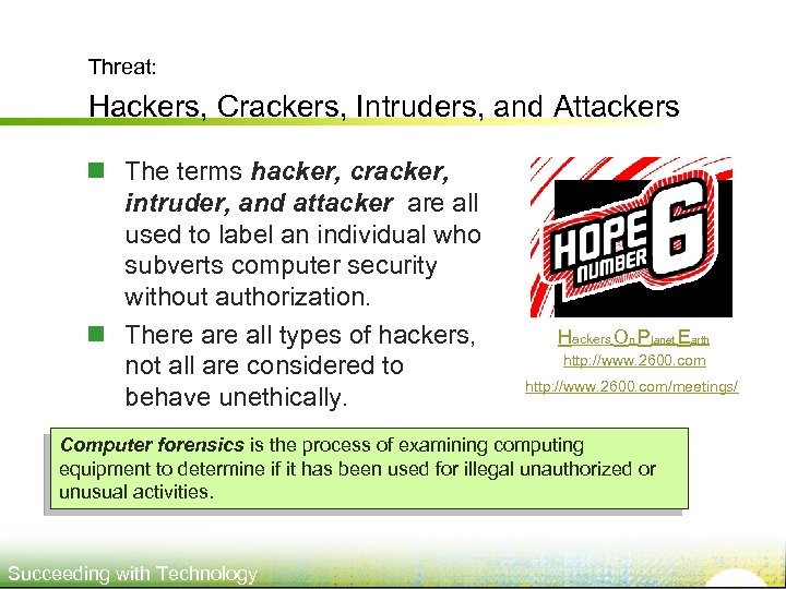 Threat: Hackers, Crackers, Intruders, and Attackers n The terms hacker, cracker, intruder, and attacker