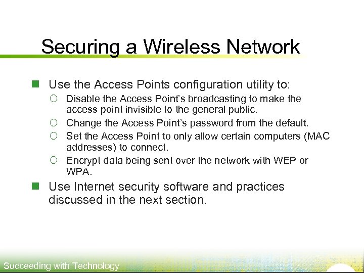 Securing a Wireless Network n Use the Access Points configuration utility to: ¡ Disable