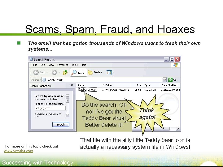 Scams, Spam, Fraud, and Hoaxes n The email that has gotten thousands of Windows