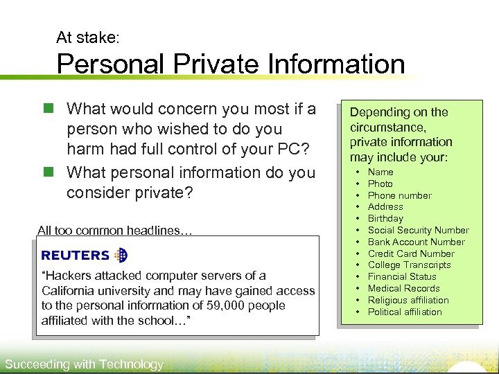 At stake: Personal Private Information n What would concern you most if a person