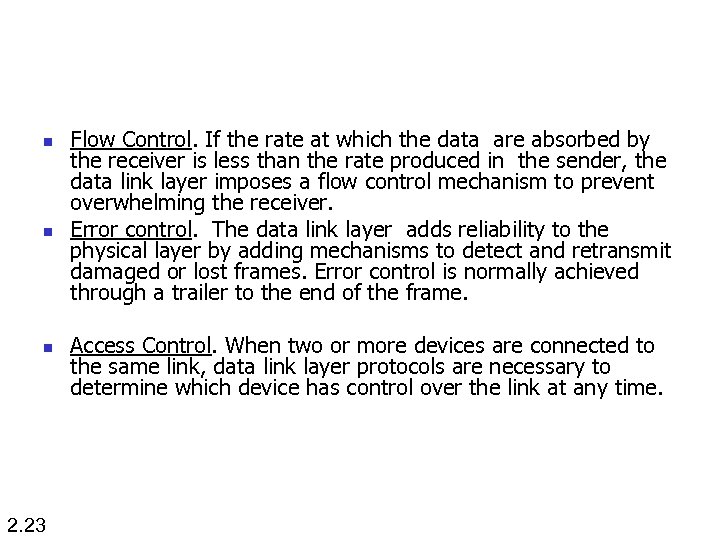 n n n 2. 23 Flow Control. If the rate at which the data