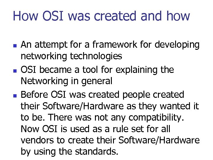 How OSI was created and how n n n An attempt for a framework