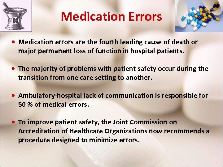 Medication Errors · Medication errors are the fourth leading cause of death or major